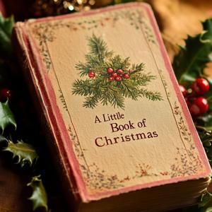 A Little Book Of Christmas - Audio Book by Inception Point Ai