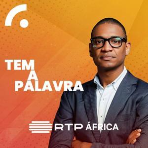 Tem a Palavra - Podcast by RTP África - RTP