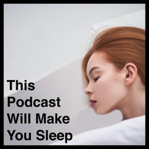 This Podcast Will Make You Sleep by Bob Jeffey