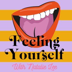 Feeling Yourself with Natalie Lee by Natalie Lee