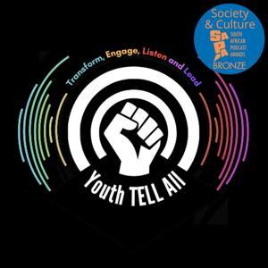 Youth TELL All by Solid Gold Podcasts #BeHeard