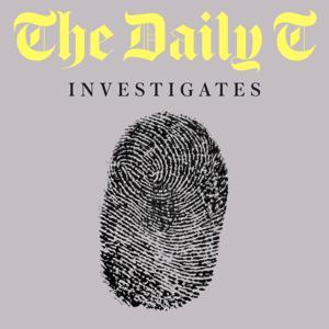 The Daily T: Investigates by The Telegraph