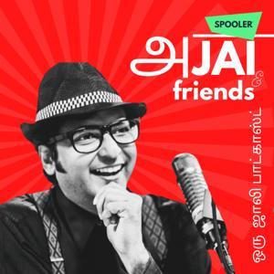 Ajai & Friends by Spooler