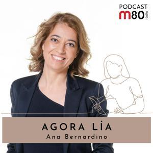 Agora Lia by M80 Rádio | Ana Bernardino