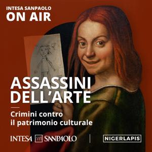 Assassini dell'arte - Intesa Sanpaolo On Air by Intesa Sanpaolo