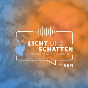 Licht und Schatten – Mentale Stärke im Winter by VRM