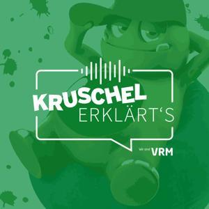 Kruschel erklärt's by VRM