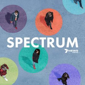 Spectrum: A 7NEWS Podcast by 7NEWS Podcasts