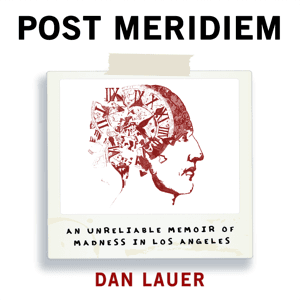 Post Meridiem by Dan Lauer
