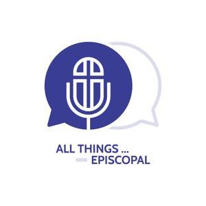 All things…Episcopal by The Diocese of West Missouri & The Diocese of Kansas