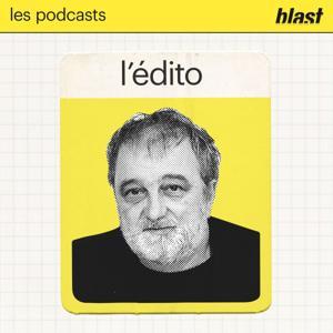 Blast - L’édito de Denis Robert by Denis Robert