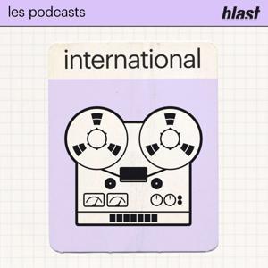Blast - L’international by Blast, le souffle de l’info