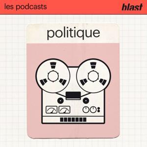 Blast - La politique by Blast le souffle de l’info