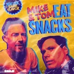 Mike and Tom Eat Snacks by Realm