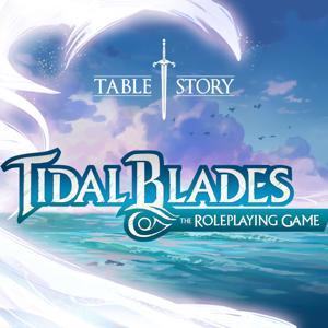 Tidal Blades - The Roleplaying Game by Tablestory