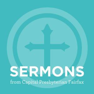 Sermons from Capital Presbyterian Fairfax by Capital Presbyterian Fairfax