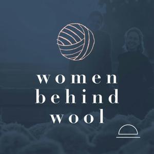 Women Behind Wool by Manson Podcasting Network