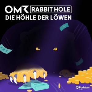 OMR Rabbit Hole: Die Höhle der Löwen by Florian Rinke, OMR, Podstars by OMR
