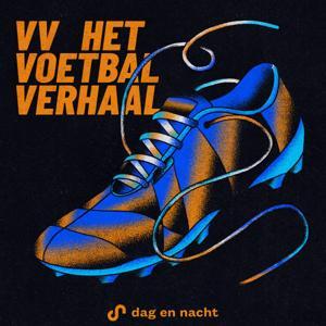 VV Het Voetbalverhaal by Dag en Nacht Media | Podimo