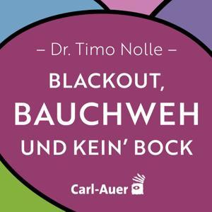 Blackout, Bauchweh und kein` Bock by Carl-Auer Verlag