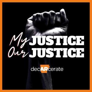 My Justice, Our Justice by decARcerate