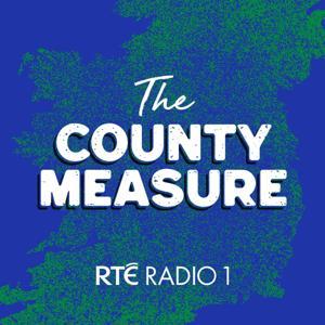 The County Measure by RTÉ Radio 1