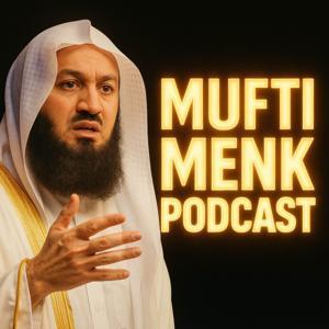 Mufti Menk Podcast by Mufti Ismail Menk
