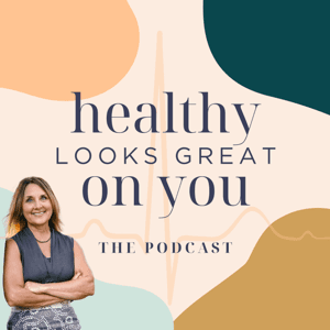 Healthy Looks Great on You by Dr. Vickie