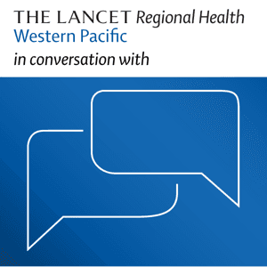 The Lancet Regional Health Western Pacific in conversation with by The Lancet Group