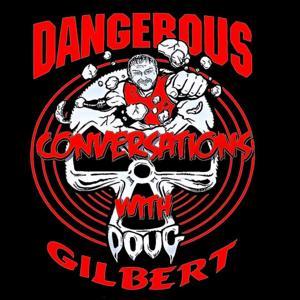 Dangerous Conversations w/Doug Gilbert & Tommy Rich by The WrestleCopia Network