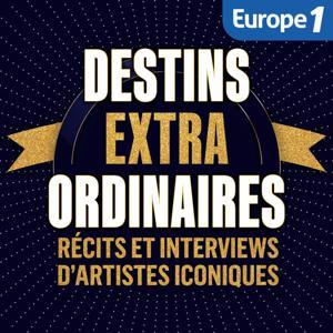 Destins Extraordinaires by Europe1