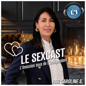 LE SEXCAST by L'Indépendant