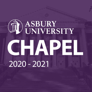 Asbury University Chapel 2020-2021 by Asbury University