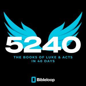 The Luke-Acts Bibleloop in 40 Days by Bibleloop