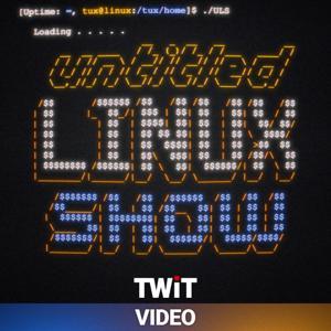 Untitled Linux Show (Video) by TWiT