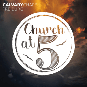 Church At Five by Calvary Chapel Freiburg