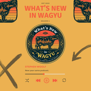 What’s New In Wagyu by Stephen Woolf