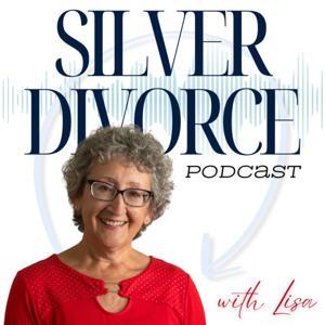 Silver Divorce Podcast by Silver Divorce Podcast