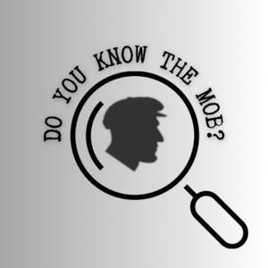 Do You Know The Mob? by Samuel Bratton and Brandon Ellis