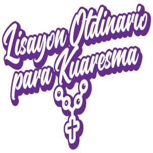 Lisayon Otdinario para Kuaresma by KUAM Podcast Network