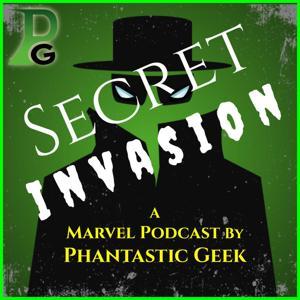 Secret Invasion: A Marvel Podcast by Phantastic Geek by Matt Lafferty & Pieter Ketelaar