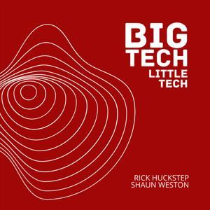 Big Tech Little Tech by Shaun Weston