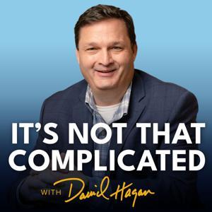 It's Not That Complicated with David Hagan by David Hagan