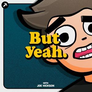 But Yeah. by Pickaxe