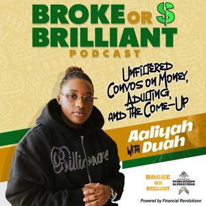 Broke or Brilliant Podcast by Financial Revolutionn