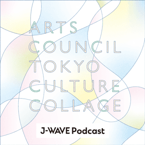 ARTS COUNCIL TOKYO  CULTURE COLLAGE by J-WAVE