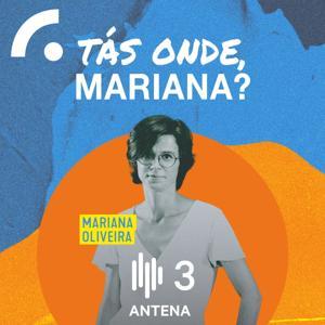 Tás Onde, Mariana? by Antena3 - RTP