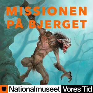 Missionen på bjerget by Vores Tid - Nationalmuseets mediehus