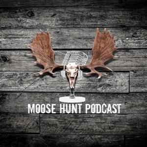 Moose Hunt Podcast by Team members of OMM Outfitters