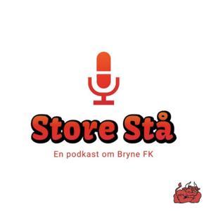Store Stå - En podcast om Bryne FK by Torbjørn Kverneland, Thorbjørn Hestvaag og Frits Kverneland